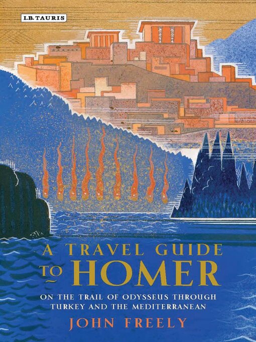 Title details for A Travel Guide to Homer by John Freely - Available